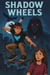 Shadow Wheels - Shadow Wheels, #1