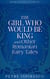 The Girl Who Would Be King and Other Romanian Fairy Tales - Romanian Stories