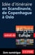 Idée d'itinéraire en Scandinavie, de Copenhague à Oslo