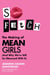 So Fetch - The Making of Mean Girls (And Why We're Still So Obsessed With It)