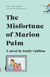 The Misfortune of Marion Palm - A novel