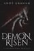 A Demon Risen: A Supernatural Thriller - The Risen World, #3