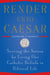 Render Unto Caesar - Serving the Nation by Living our Catholic Beliefs in Political Life
