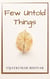 Few Untold Things