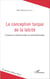 La conception turque de la laïcité - à l'épreuve du standard européen de société démocratique
