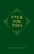 Fuck You, 2016