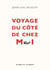 Voyage du côté de chez moi