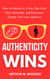 Authenticity Wins: How to Market in a Way That Feels Real, Relatable, and Resonates Deeply With Your Audience