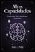 Altas capacidades: Comprender, vivir y transformar