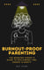 Burnout-Proof Parenting
