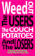Weed Out the Users the Couch Potatoes and the Losers: Expose and Dump Toxic Men in Your Life - Relationship and Dating Advice for Women, #17