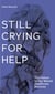 Still Crying for Help - The Failure of Our Mental Healthcare Services