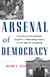 Arsenal of Democracy - The Politics of National Security -- From World War II to the War on Terrorism