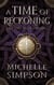 A Time of Reckoning Book Two: The Reckoning - A Time of Reckoning, #2