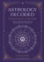 Astrology Decoded - The Secret Science of India's Sages