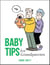 Baby Tips for Grandparents - Cartoons, Humorous Observations and Funny Advice for New and First-Time Grandparents
