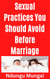 Sexual Practices You Should Avoid Before Marriage