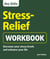 The Little Stress-Relief Workbook - Decrease your stress levels and enhance your life