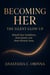 Becoming Her:  The Silent Glow Up