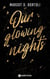 Our Glowing Nights