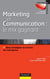 Marketing et communication : le mix gagnant - Deux stratégies au service de l'image de l'entreprise