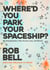 Where'd You Park Your Spaceship? - WHERE'D YOU PARK YOUR SPACESHIP? Series, #1