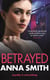 Betrayed - an addictive and gritty gangland thriller for fans of Kimberley Chambers and Martina Cole