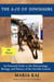 The A to Z of Dinosaurs: An Essential Guide to the Paleontology, Biology, and History of the Terrible Lizards - The Essential A to Z Guides, #2