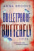 Bulletproof Butterfly Series - Bulletproof Butterfly