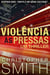 Violência às Pressas