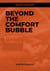 Beyond the Comfort Bubble