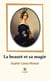 La beauté et sa magie - Recueil