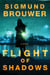 Flight of Shadows - A Novel