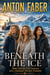 Beneath The Ice - THE TIPPING POINT CHRONICLES, #7
