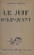 Le Juif délinquant - Étude comparative sur la criminalité de la population juive et non juive de la République polonaise