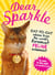 Dear Sparkle - Cat-to-Cat Advice from the world's foremost feline columnist