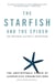 The Starfish and the Spider - The Unstoppable Power of Leaderless Organizations