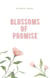 Blossoms Of Promise - 1, #1