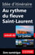 Idée d'itinéraire - Au rythme du fleuve Saint-Laurent