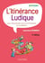 L'itinérance ludique - 2e éd. - Une pédagogie pour apprendre à la crèche