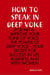 How to Speak In Deep Voice (for Men) - Improve Your Tone of Voice - the Power of Deep Voice - Your Secret for Success In Life, Business and With Women