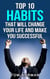 Top 10 Habits That Will Change Your Life And Make You Successful