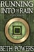 Running Into the Rain: A Short Story