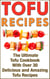 Tofu: Tofu Cookbook with over 30 Delicious Tofu Recipes