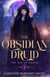 The Obsidian Druid - The Age of Aikana, #1