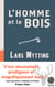 L'homme et le bois - Fendre, stocker et sécher le bois