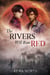 The Rivers Will Run Red - House of Drǎculeşti, #1