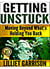 "Getting Unstuck, Moving Beyond What's Holding You Back"