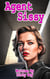 Agent Sissy - The Agent Sissy Story, #1