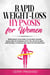 Rapid Weight-Loss Hypnosis for Women: Reprogram Your Mind to Achieve Calorie Blast and Fat Burning with The Use of Guided Meditations, Hypnosis and Positive Affirmations